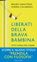 Liberati della brava bambina